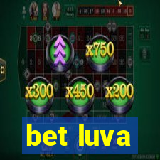 bet luva