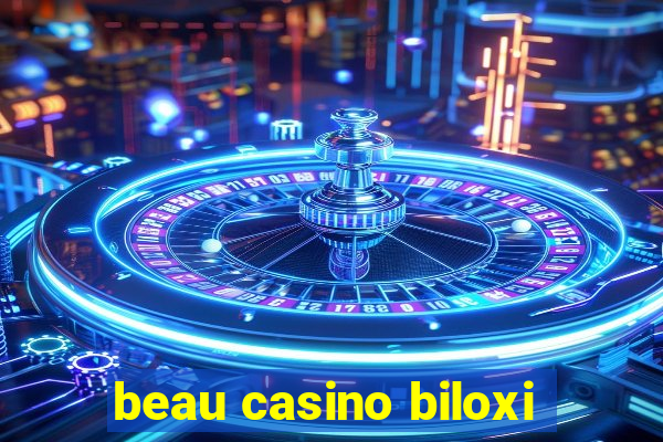 beau casino biloxi