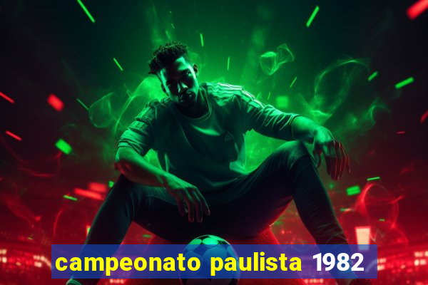 campeonato paulista 1982