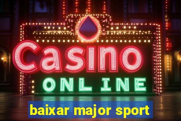 baixar major sport