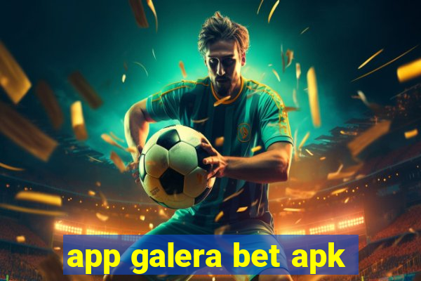 app galera bet apk