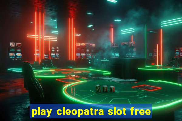 play cleopatra slot free