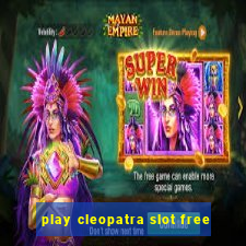 play cleopatra slot free