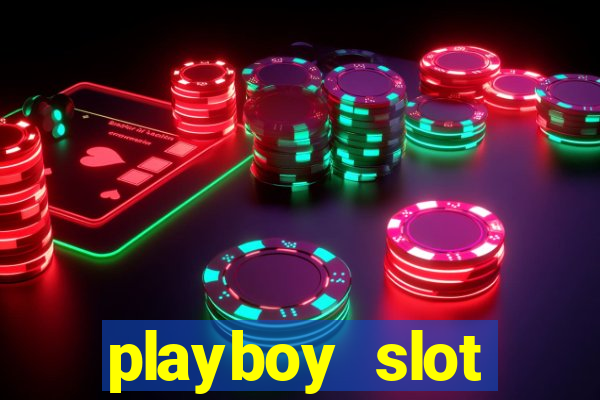 playboy slot machine big win