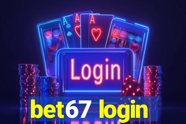 bet67 login