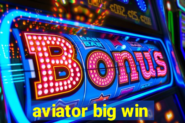 aviator big win