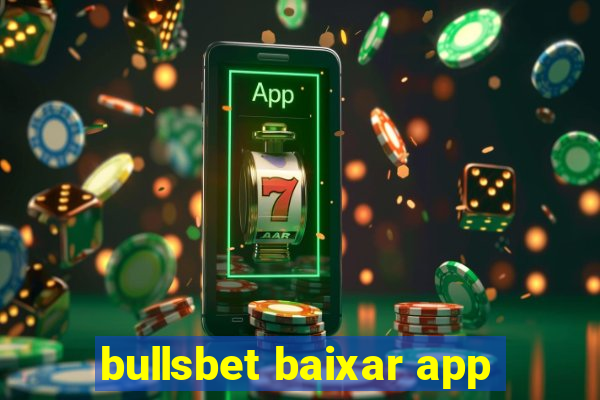 bullsbet baixar app