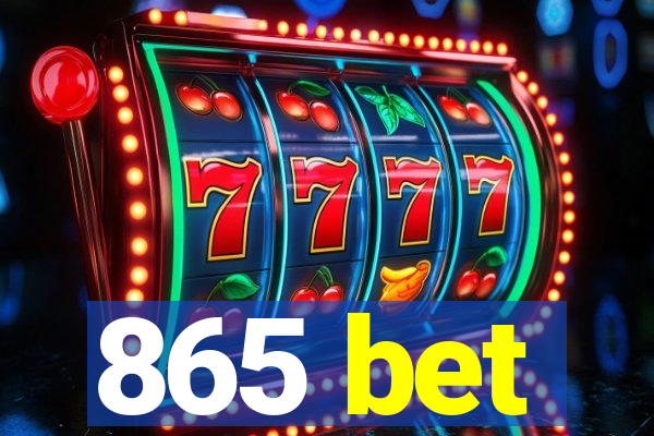 865 bet