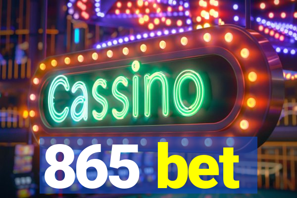 865 bet