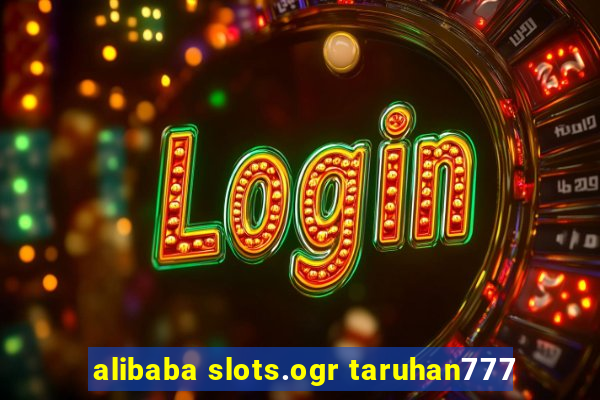 alibaba slots.ogr taruhan777