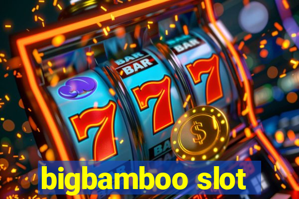 bigbamboo slot