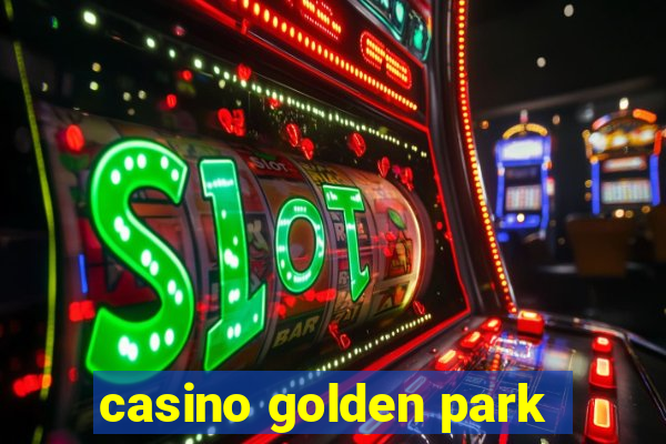 casino golden park