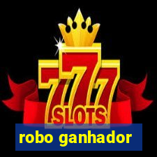 robo ganhador