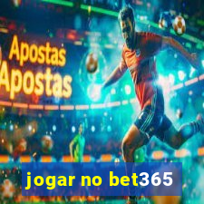 jogar no bet365