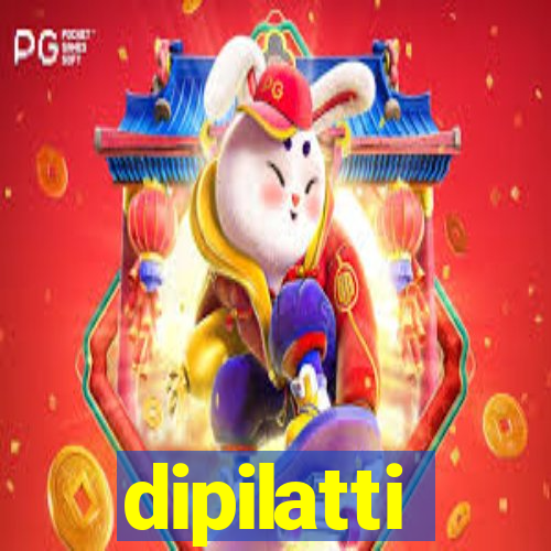 dipilatti