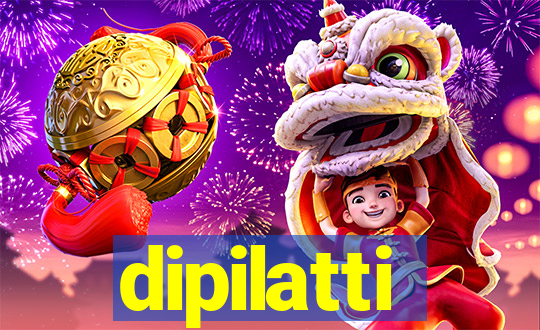 dipilatti