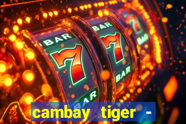 cambay tiger - seafood & meat