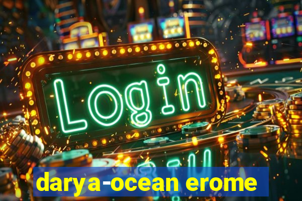 darya-ocean erome