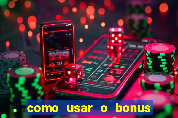 como usar o bonus da esportiva bet