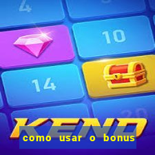 como usar o bonus da esportiva bet