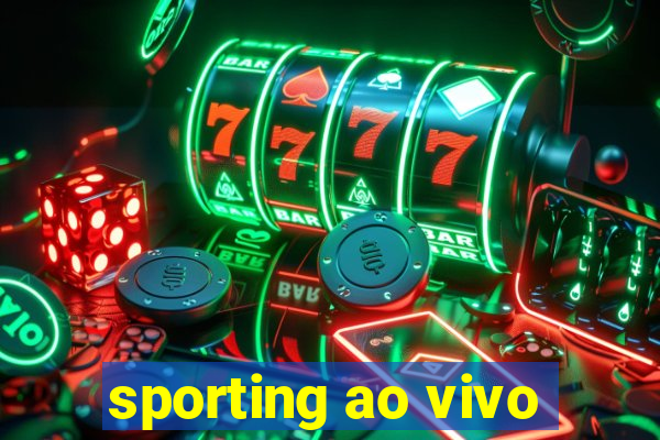 sporting ao vivo