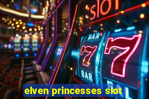 elven princesses slot