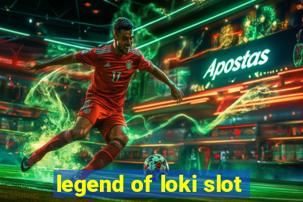 legend of loki slot