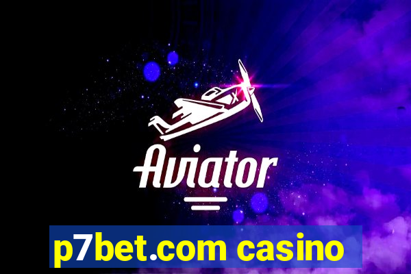 p7bet.com casino