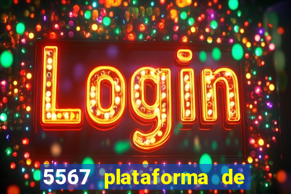 5567 plataforma de jogos login