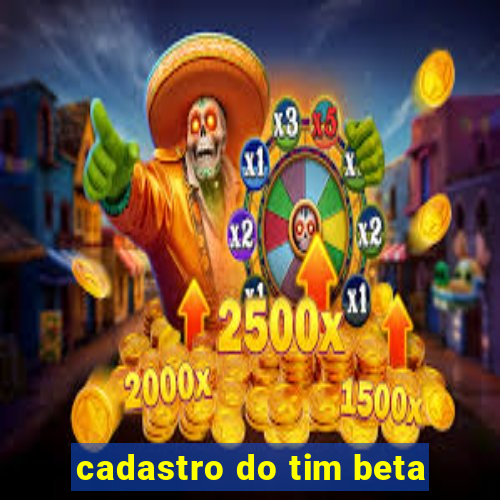 cadastro do tim beta