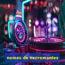 nomes de necromantes