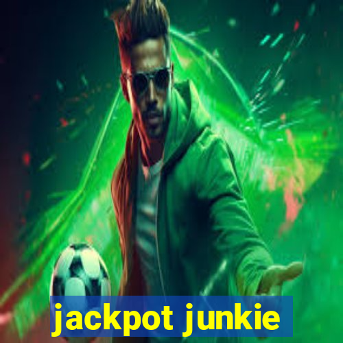 jackpot junkie