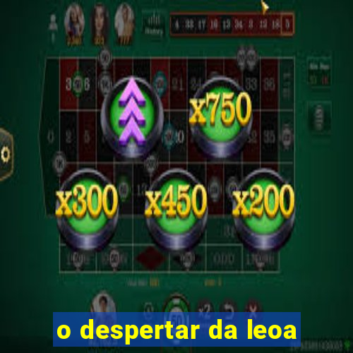 o despertar da leoa