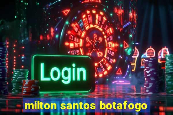 milton santos botafogo