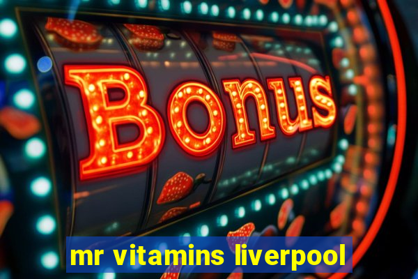 mr vitamins liverpool