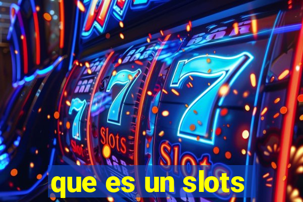 que es un slots