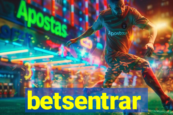 betsentrar