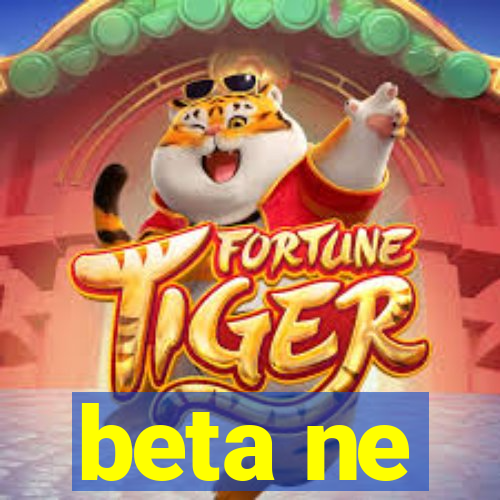 beta ne