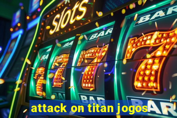 attack on titan jogos