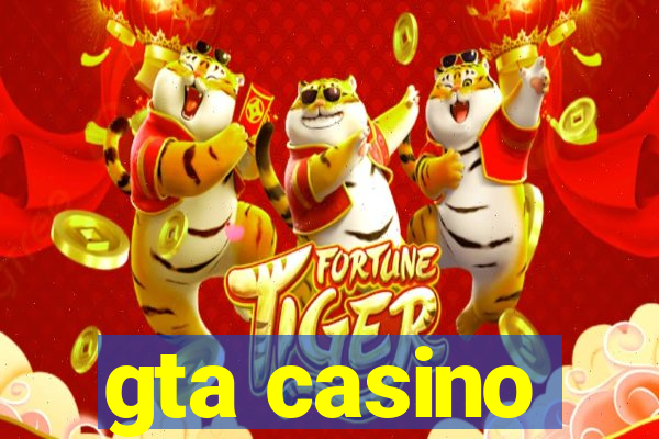 gta casino