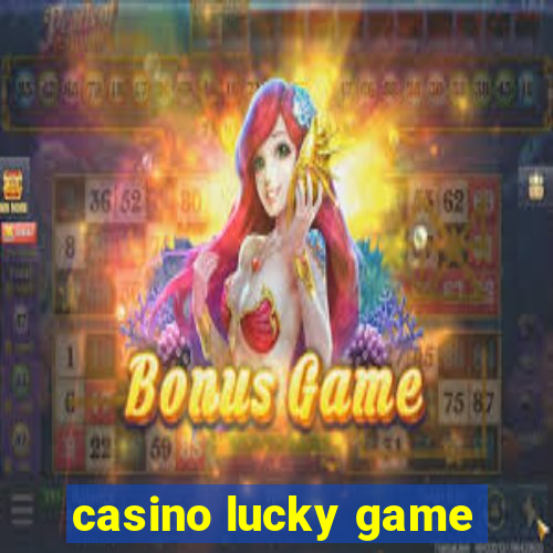 casino lucky game