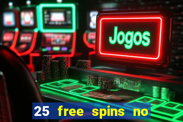 25 free spins no deposit casino australia