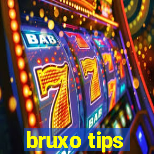 bruxo tips