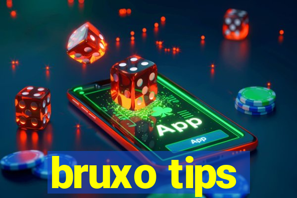 bruxo tips