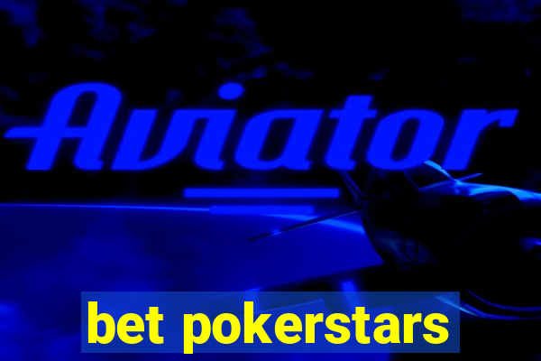 bet pokerstars