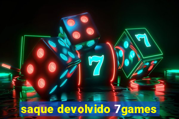 saque devolvido 7games