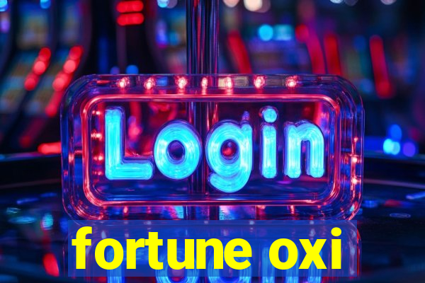 fortune oxi