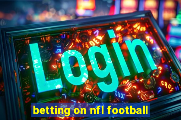 betting on nfl football