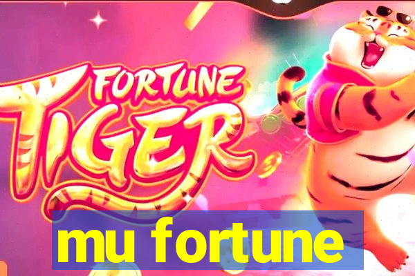 mu fortune