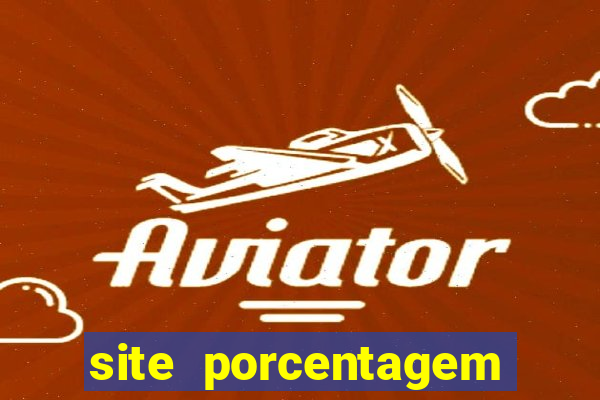 site porcentagem jogos slot